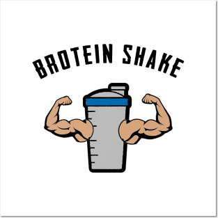 Brotein Shake Posters and Art